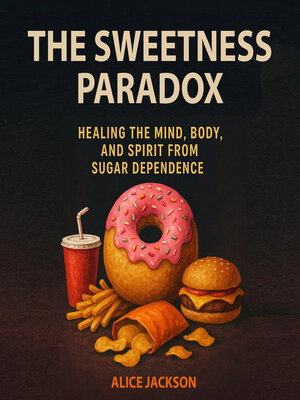 cover image of The Sweetness Paradox